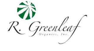 R. GREENLEAF ORGANICS, INC.