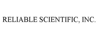 RELIABLE SCIENTIFIC, INC.