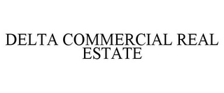 DELTA COMMERCIAL REAL ESTATE