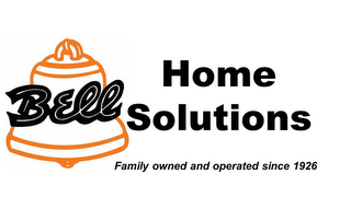 BELL HOME SOLUTIONS FAMILY OWNED AND OPERATED SINCE 1926