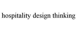 HOSPITALITY DESIGN THINKING
