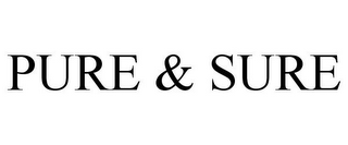 PURE & SURE