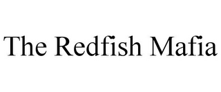 THE REDFISH MAFIA