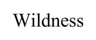 WILDNESS