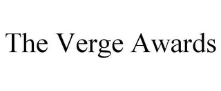 THE VERGE AWARDS