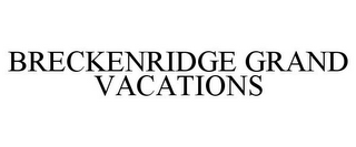 BRECKENRIDGE GRAND VACATIONS