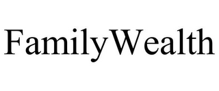 FAMILYWEALTH