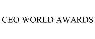 CEO WORLD AWARDS