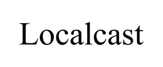 LOCALCAST