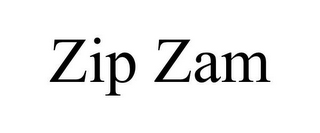 ZIP ZAM