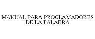 MANUAL PARA PROCLAMADORES DE LA PALABRA