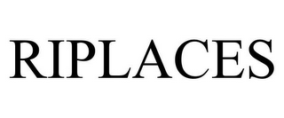 RIPLACES