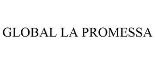 GLOBAL LA PROMESSA