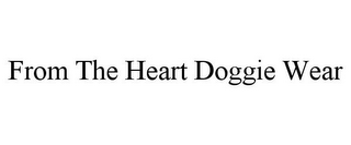 FROM THE HEART DOGGIE WEAR