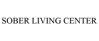 SOBER LIVING CENTER