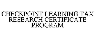 CHECKPOINT LEARNING TAX RESEARCH CERTIFICATE PROGRAM