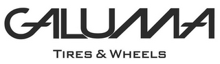 GALUMA TIRES & WHEELS
