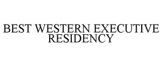 BEST WESTERN EXECUTIVE RESIDENCY