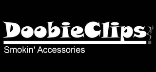 DOOBIECLIPS SMOKIN' ACCESSORIES