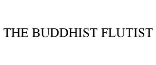 THE BUDDHIST FLUTIST