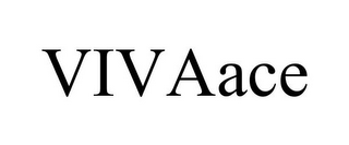 VIVAACE