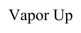 VAPOR UP