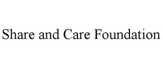 SHARE AND CARE FOUNDATION