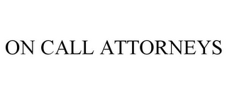 ON CALL ATTORNEYS