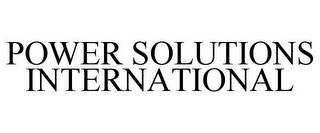 POWER SOLUTIONS INTERNATIONAL