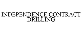 INDEPENDENCE CONTRACT DRILLING