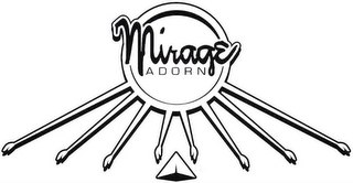 MIRAGE ADORN