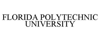 FLORIDA POLYTECHNIC UNIVERSITY