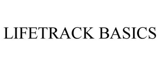 LIFETRACK BASICS