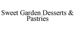 SWEET GARDEN DESSERTS & PASTRIES