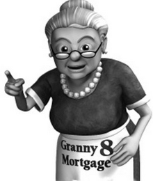 GRANNY 8 MORTGAGE