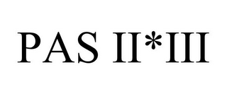 PAS II*III