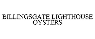 BILLINGSGATE LIGHTHOUSE OYSTERS