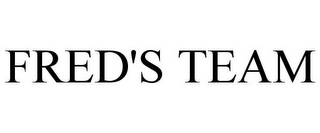 FRED'S TEAM