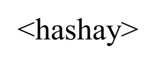 <HASHAY>