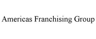 AMERICAS FRANCHISING GROUP