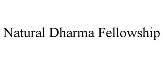 NATURAL DHARMA FELLOWSHIP