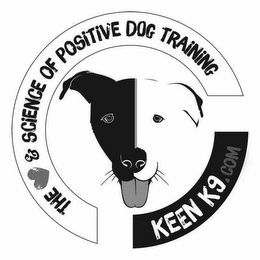 KEEN K9.COM THE & SCIENCE OF POSITIVE DOG TRAINING