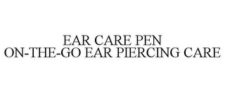 EAR CARE PEN ON-THE-GO EAR PIERCING CARE