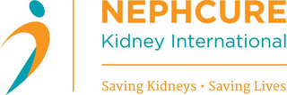 NEPHCURE KIDNEY INTERNATIONAL SAVING KIDNEY · SAVING LIVES