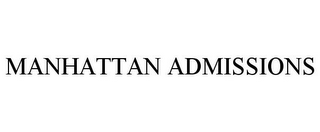 MANHATTAN ADMISSIONS