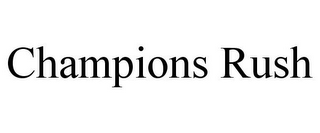 CHAMPIONS RUSH