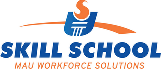 S SKILL SCHOOL MAU WORKFORCE SOLUTIONS