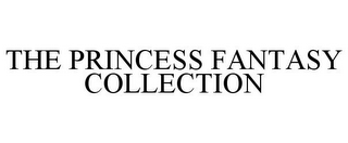 THE PRINCESS FANTASY COLLECTION