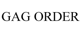 GAG ORDER