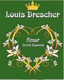 LOUIS DRESCHER AMOR CUVEÉ ESPECIAL